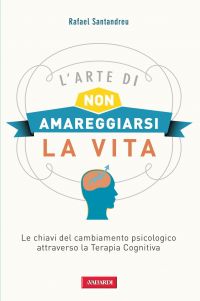 L'arte di non amareggiarsi la vita