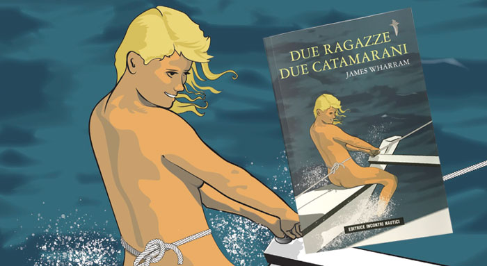 Due ragazze due catamarani: il libro