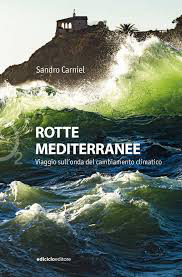 Libri. Un oceanografo racconta
il Mediterraneo che cambia