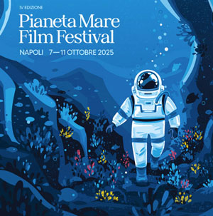 A Napoli sbarca il Pianeta Mare Film Festival