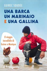 Libri. Un marinaio folle e la gallina
che lo sfamò tra i ghiacci