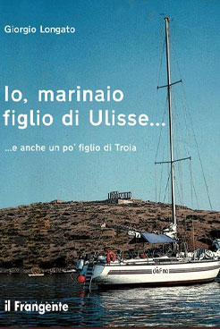 Io, marinaio figlio di Ulisse... e anche un po' figlio di Troia