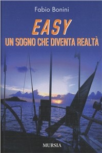 Easy. Un sogno che diventa realtà